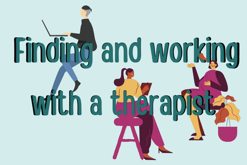 Tips and answers about finding and working with a therapist