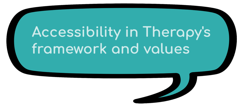 Accessibility in Therapy's framework and values