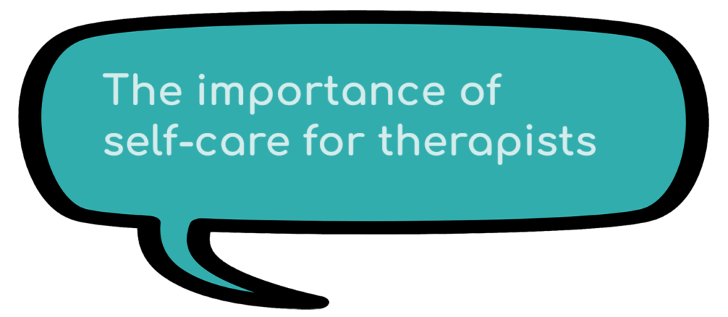 The importance of self-care for therapists