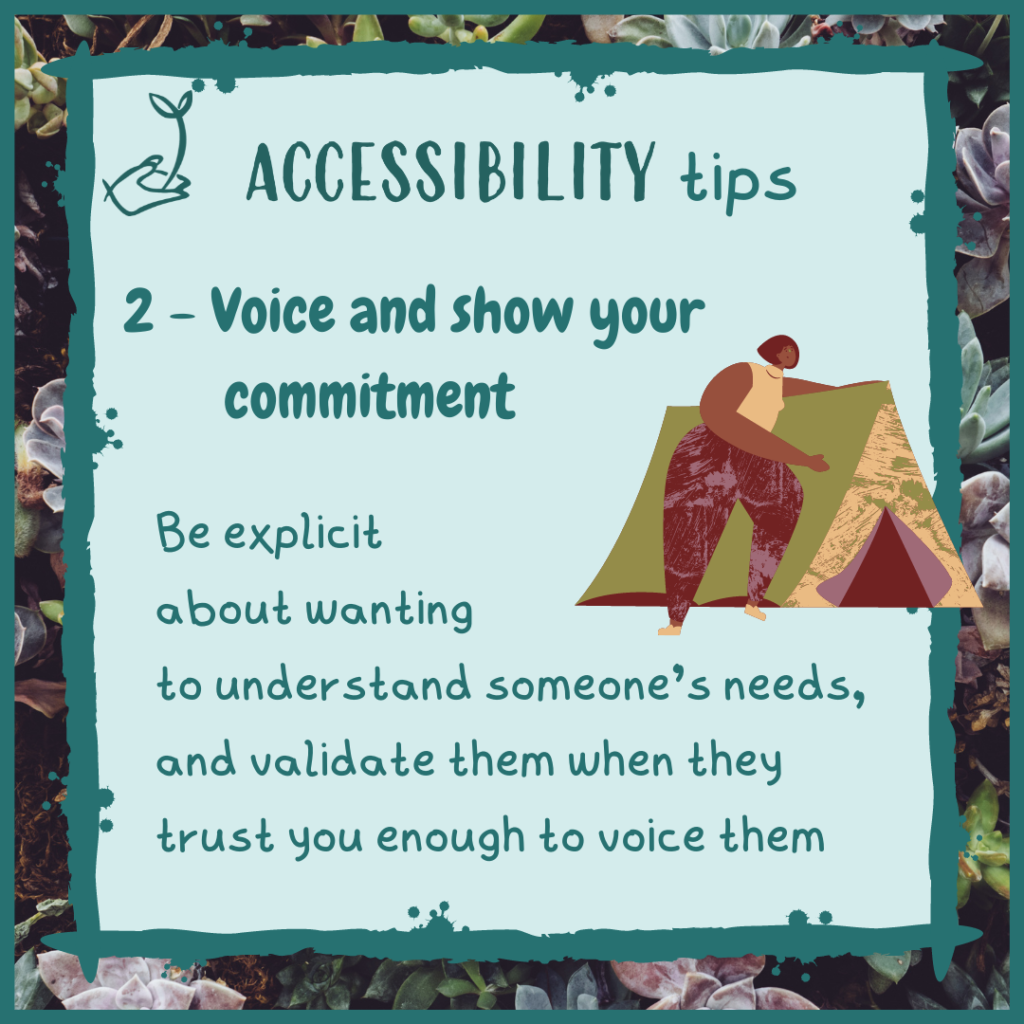 2: Voice and show your commitment. Be explicit about wanting to understand someone's needs, and validate them when they trust you enough to voice them.